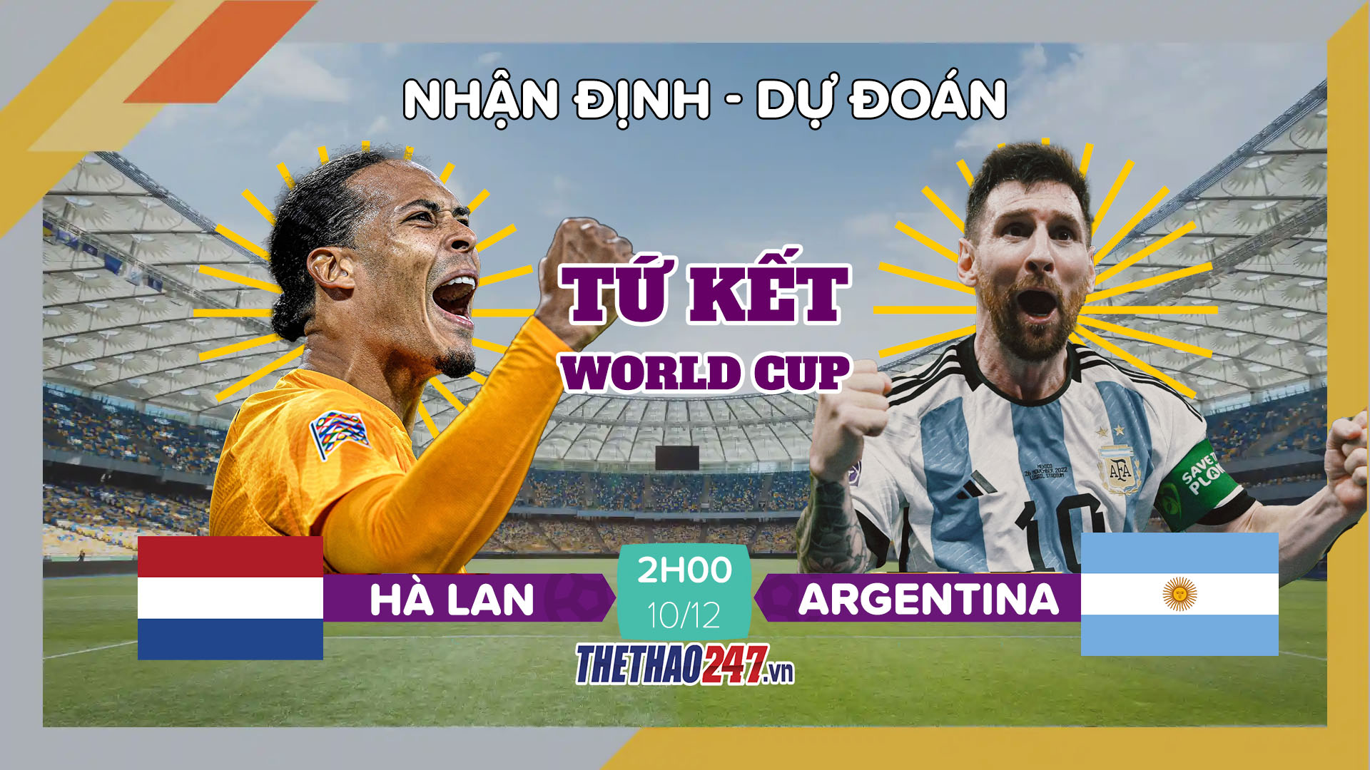 nhan-dinh-du-doan-ti-so-argentina-vs-ha-lan-ke-tam-lang-nguoi-nua-can-229276